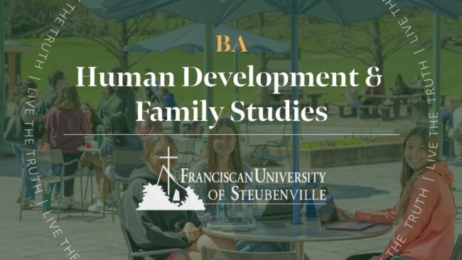 Students studying at outdoor campus tables with laptops with text “BA Human Development & Family Studies” and “Franciscan University of Steubenville,” with “Live the Truth” around the border.