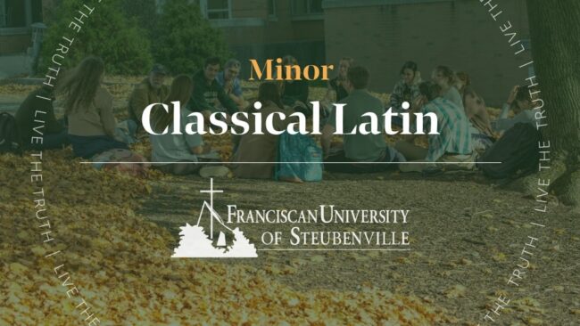 Students gathered in a circle outdoors on campus with text “Minor Classical Latin” and “Franciscan University of Steubenville,” with “Live the Truth” around the border.
