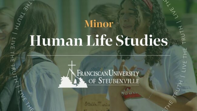 Two students talking on campus with text “Minor Human Life Studies” and “Franciscan University of Steubenville,” with “Live the Truth” around the border.