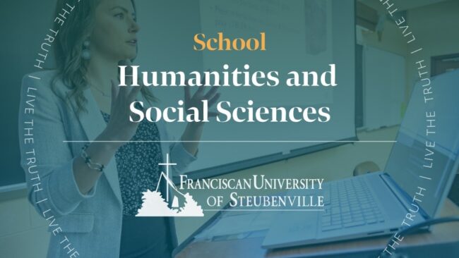 College professor teaching humanities and social sciences in a classroom with a laptop and presentation screen with text “School Humanities and Social Sciences” and “Franciscan University of Steubenville,” with “Live the Truth” around the border.
