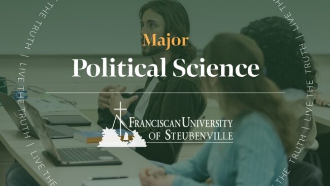 Students in a classroom discussion with laptops with text “Major Political Science” and “Franciscan University of Steubenville,” with “Live the Truth” around the border.